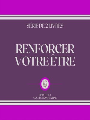 cover image of RENFORCER VOTRE ÊTRE (SÉRIE DE 2 LIVRES)